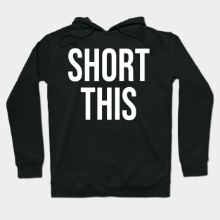 Short This Hoodie